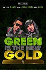 Watch Green Is the New Gold Niter