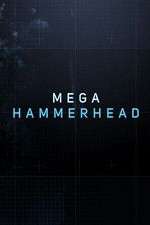 Watch Mega Hammerhead Niter
