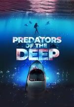 Watch Predators of the Deep: The Hunt for the Lost Four Niter