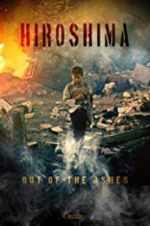 Watch Hiroshima: Out of the Ashes Niter