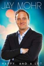 Watch Jay Mohr Happy And a Lot Niter