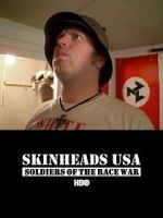 Watch Skinheads USA: Soldiers of the Race War Niter