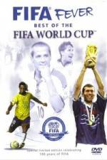 Watch FIFA Fever - Best of The FIFA World Cup Niter