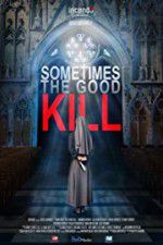 Watch Sometimes the Good Kill Niter