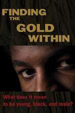 Watch Finding the Gold Within Niter