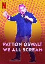Watch Patton Oswalt: We All Scream (TV Special 2022) Niter