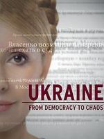 Watch Ukraine: From Democracy to Chaos Niter