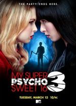 Watch My Super Psycho Sweet 16: Part 3 Niter
