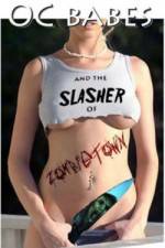 Watch O.C. Babes and the Slasher of Zombietown Niter