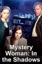 Watch Mystery Woman: In the Shadows Niter