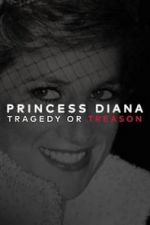 Watch Princess Diana: Tragedy or Treason? Niter