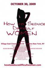 Watch How to Seduce Difficult Women Niter