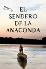 Watch El sendero de la anaconda Niter
