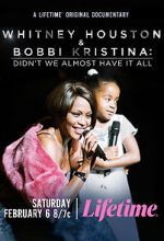 Watch Whitney Houston & Bobbi Kristina: Didn\'t We Almost Have It All Niter