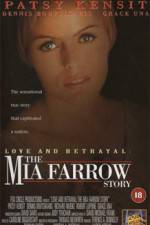Watch Love and Betrayal: The Mia Farrow Story Niter