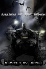 Watch The Dark Knight: Shadow of the Demon Niter