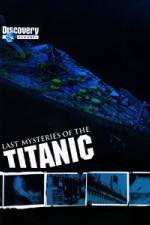 Watch Last Mysteries of the Titanic Niter