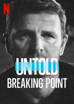 Watch Untold: Breaking Point Niter