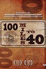 Watch 100 Miles to 40 Niter