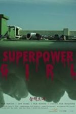 Watch Superpower Girl Niter