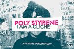 Watch Poly Styrene: I Am a Clich Niter