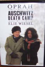 Watch A Special Presentation Oprah and Elie Weisel at Auschwitz Death Camp Niter