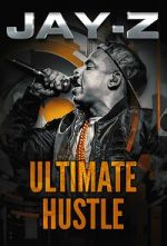 Watch Jay-Z: Ultimate Hustle Niter