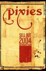Watch The Pixies Sell Out: 2004 Reunion Tour Niter