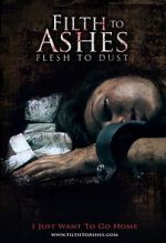 Watch Filth to Ashes, Flesh to Dust Niter