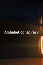Watch The Alphabet Conspiracy Niter