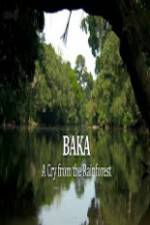 Watch Baka - A Cry From The Rainforest Niter
