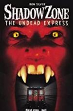 Watch Shadow Zone: The Undead Express Niter