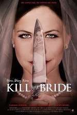 Watch You May Now Kill the Bride Niter
