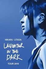Watch Hikaru Utada: Laughter in the Dark Tour 2018 Niter