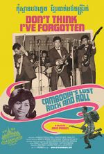 Watch Don\'t Think I\'ve Forgotten: Cambodia\'s Lost Rock & Roll Niter