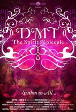 Watch DMT: The Spirit Molecule Niter