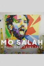 Watch Mo Salah: A Football Fairy Tale Niter
