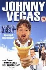 Watch Johnny Vegas: Who\'s Ready for Ice Cream? Niter