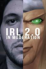 Watch IRL 2.0 in Moderation Niter