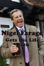 Watch Nigel Farage Gets His Life Back Niter
