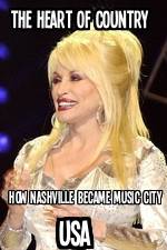 Watch The Heart of Country: How Nashville Became Music City USA Niter
