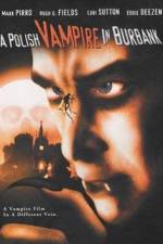 Watch Polish Vampire in Burbank Niter