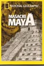 Watch National Geographic Royal Maya Massacre Niter