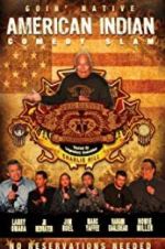Watch American Indian Comedy Slam: Goin Native No Reservations Needed Niter