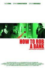 Watch How to Rob a Bank (and 10 Tips to Actually Get Away with It) Niter