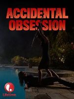 Watch Accidental Obsession Niter