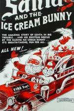Watch Santa and the Ice Cream Bunny Niter
