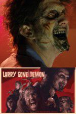 Watch Larry Gone Demon Niter