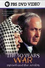 Watch The 50 Years War Israel and the Arabs Niter