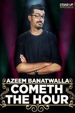 Watch Cometh the Hour by Azeem Banatwalla Niter
